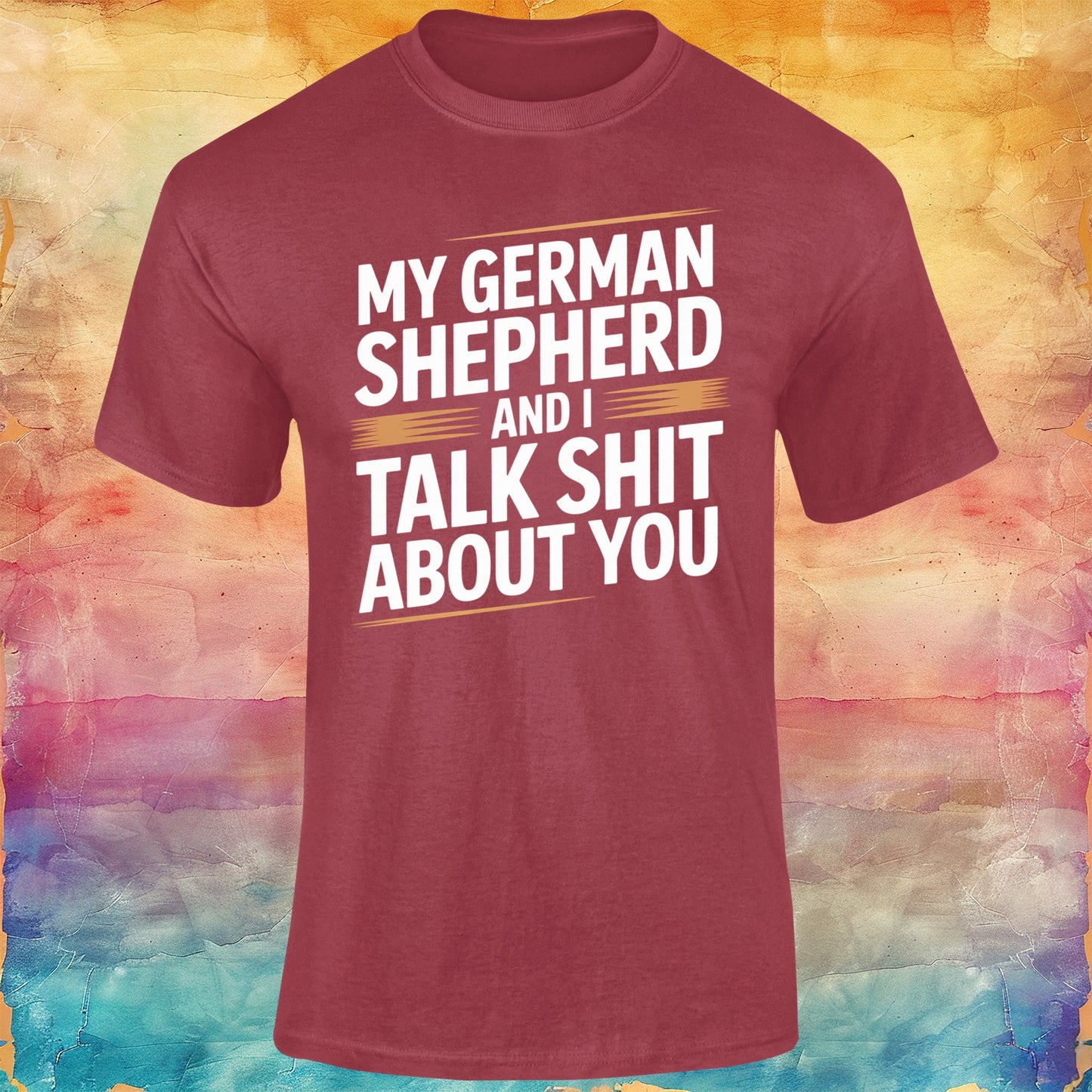 My German Shepherd and I Talk Sh1t about You Unisex Softstyle Tee