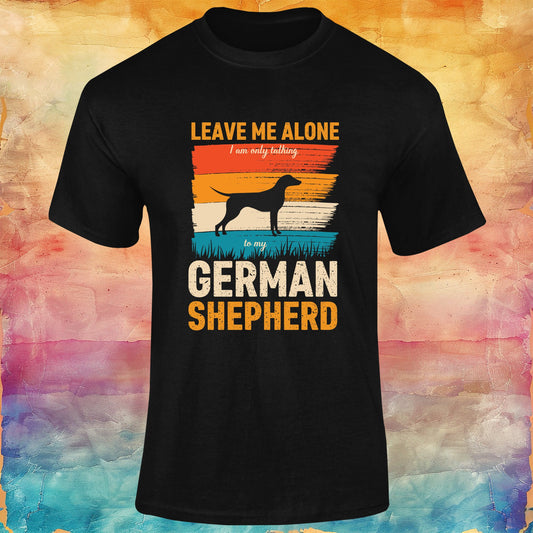 Leave Me Alone, I'm Only Talking to My German Shepherd Unisex Softstyle Tee
