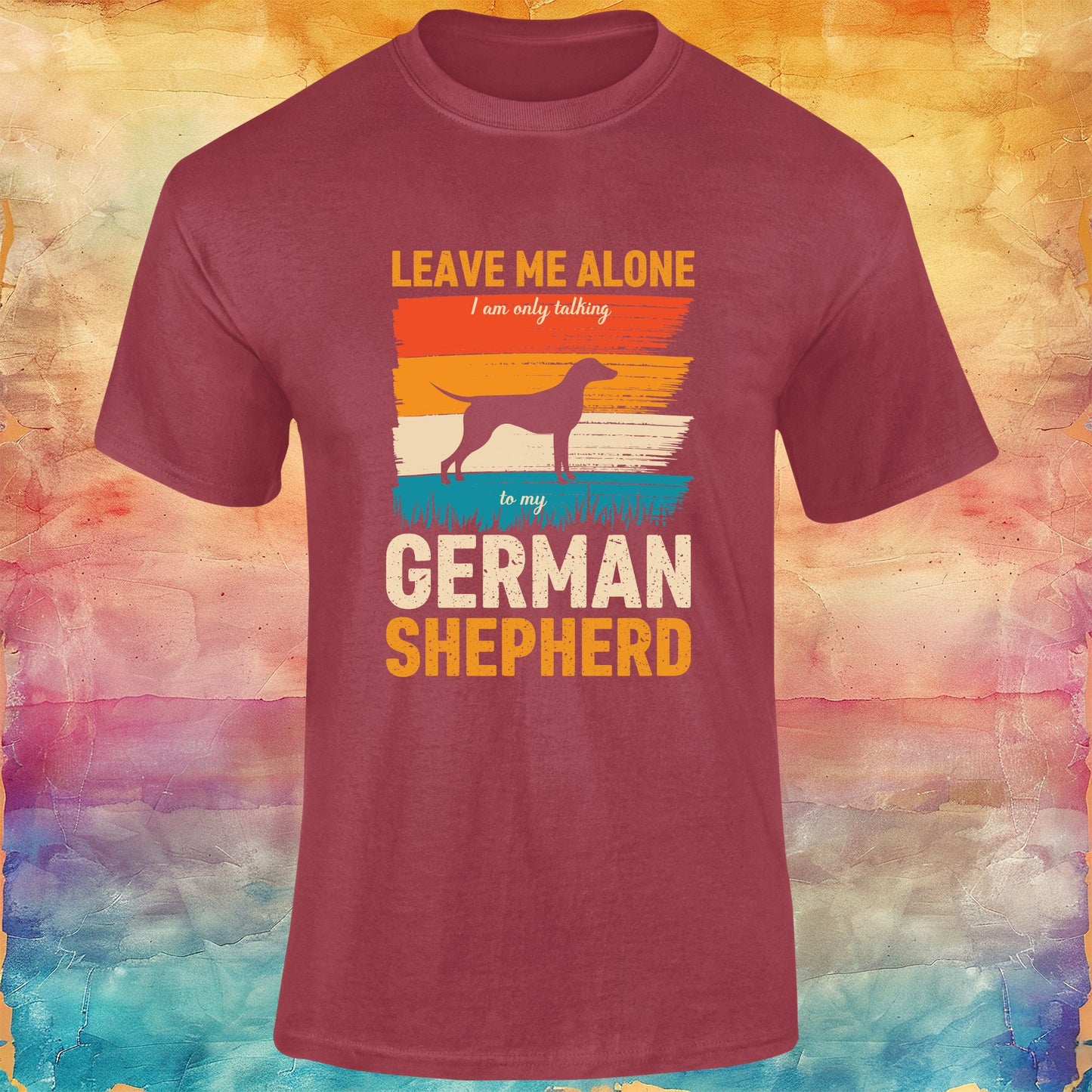 Leave Me Alone, I'm Only Talking to My German Shepherd Unisex Softstyle Tee