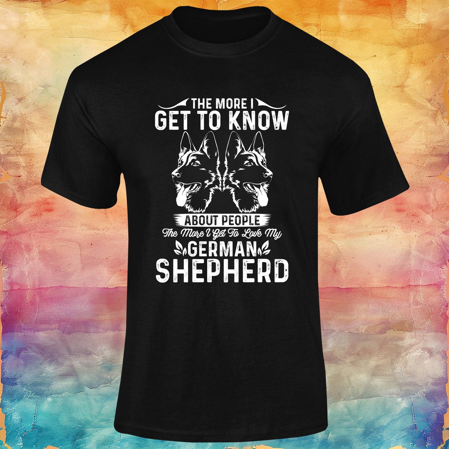 The More I get to Know People The More I Get to Love My German Shepherd Unisex Softstyle Tee